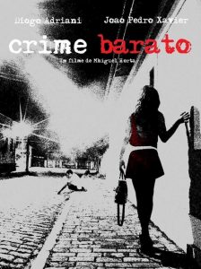 Cartaz de "Crime Barato", obra mais recente do cineasta Miguel Horta, que já prepara novo trabalho. (Imagem: Divulgação)